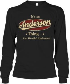 It's an Anderson thing, Personalized Anderson Last Name Long sleeve shirt