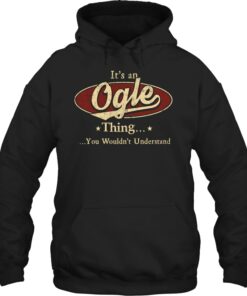 It's an Ogle thing, Personalized Ogle Last Name Hoodie