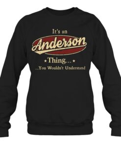 It's an Anderson thing, Personalized Anderson Last Name Sweatshirt