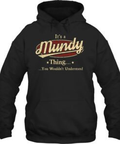 It's an Mundy thing, Personalized Mundy Last Name Hoodie