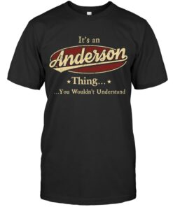 It's an Anderson thing, Personalized Anderson Last Name T Shirt