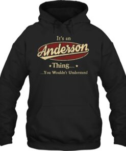 It's an Anderson thing, Personalized Anderson Last Name Hoodie
