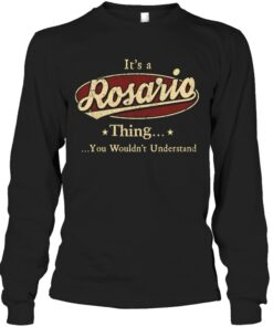 It's an Rosario thing, Personalized Rosario Last Name Long Sleeve Shirt