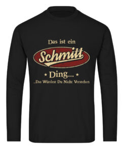 Das ist ein Schmitt ding das wüdest du nicht verstehen Langarm-Shirt