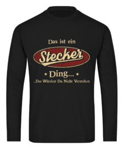 Das ist ein Stecker ding das wüdest du nicht verstehen Langarm-Shirt