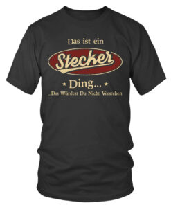 Das ist ein Stecker ding das wüdest du nicht verstehen T-Shirt