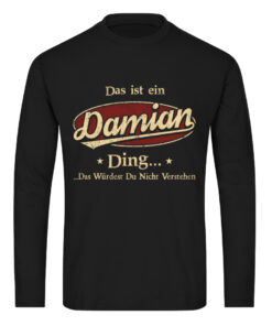 Das ist ein Damian ding das wüdest du nicht verstehen Langarm-Shirt