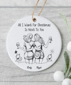 All I Want Is Next To You Ceramic Ornament, Long Distance Friendship, Best Friend Moving Gift, Custom State To State, Sister Christmas Gift