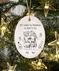 All I Want Is Next To You Ceramic Ornament, Long Distance Friendship, Best Friend Moving Gift, Custom State To State, Sister Christmas Gift