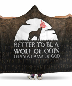 Better To Be Wolf Of Odin Than Lamb Of God Viking Hooded Blanket