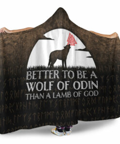 Better To Be Wolf Of Odin Than Lamb Of God Viking Hooded Blanket