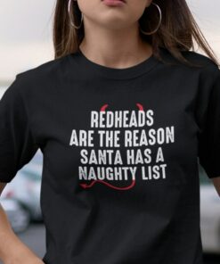 Christmas Redhead Shirt The Reason Santa Has A Naughty List