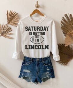 College Saturday Is Better In Lincoln Crewneck Sweatshirt, Cute Football Game Day Sweatshirts, Nebraska Sweatshirt