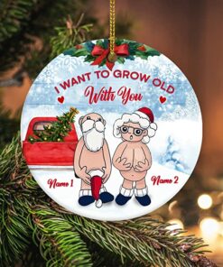 Custom Name I Want to Grow Old with You Ornament, 2022 Xmas Gifts Personalized Anniversary Present for Old Couple Husband & Wife Ceramic Ornament