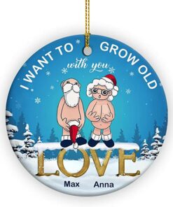 Custom Name I Want to Grow Old with You Ornament, Anniversary Present for Old Couple Husband & Wife, 2022 Xmas Gifts Ceramic Ornament