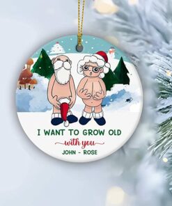 Custom Name I Want to Grow Old with You Ornament, Personalized Anniversary Present for Old Couple Husband & Wife, 2022 Christmas Gifts Ceramic Ornament