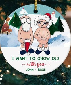 Custom Name I Want to Grow Old with You Ornament, Personalized Anniversary Present for Old Couple Husband & Wife, 2022 Christmas Gifts Ceramic Ornament