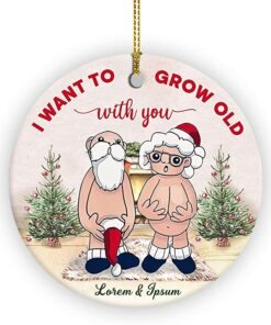 Custom Name I Want to Grow Old with You Ornament, Personalized Anniversary Present for Old Couple Husband & Wife, Ceramic Ornament 2022 Christmas Decor