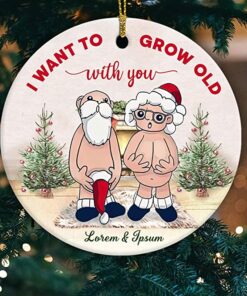 Custom Name I Want to Grow Old with You Ornament, Personalized Anniversary Present for Old Couple Husband & Wife, Ceramic Ornament 2022 Christmas Decor