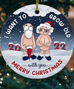 Custom Name I Want to Grow Old with You Ornament, Personalized Anniversary Present for Old Couple Husband & Wife, Ceramic Ornament 2022 Christmas Gifts