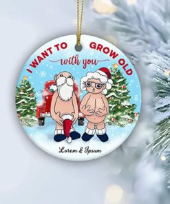 Custom Name I Want to Grow Old with You Ornament, Personalized Anniversary Present for Old Couple Husband & Wife, Ceramic Ornament Merry Xmas Gifts