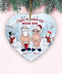 Custom Name I Want to Grow Old with You Ornament, Xmas Gifts Anniversary Present for Old Couple Husband & Wife, 2022 Ceramic Ornament