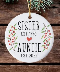 Custom Sister Auntie Ceramic Ornament, New Aunt Christmas Gift, Pregnancy Announcement, Future Aunt Gift, New Baby Announcement Keepsake
