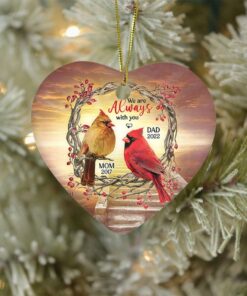 Custom We Are Always With You Cardinal Christmas Ceramic Ornament, Mom Dad Memorial, In Loving Memory, Loss Of Father Mother, Remembrance