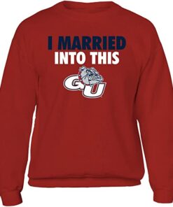 FanPrint Gonzaga Bulldogs Hoodie, I Married Into This Gifts for Fans