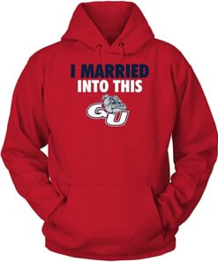 FanPrint Gonzaga Bulldogs Hoodie, I Married Into This Shirt Gifts for Fans