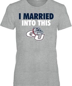 FanPrint Gonzaga Bulldogs Hoodie, I Married Into This Shirt Gifts for Fans