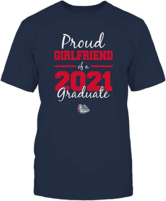 FanPrint Gonzaga Bulldogs, Proud Girlfriend, 2021 Graduation Gift Shirt Gifts for Fans