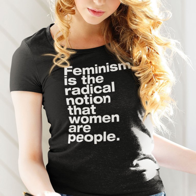 Feminism Is The Radical Notion That Women Are People Shirt