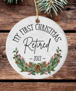 First Christmas Retired Ceramic Ornament 2022, Couples Husband Wife Grandma Grandpa Coworker Retirement, Christmas Gift For Family, Keepsake