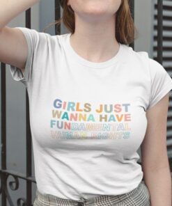 Girls Just Wanna Have Fundamental Human Rights Shirt