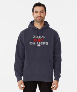 Gonzaga Basketball Champions 2022 Zags Got Champs Bulldogs Pullover Hoodie Gifts for Fans