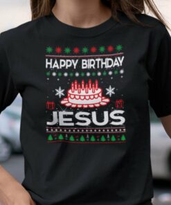Happy Birthday Jesus Shirt Ugly Christmas