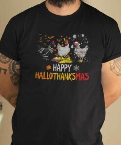 Happy Hallothanksmas Shirt Chicken Lovers