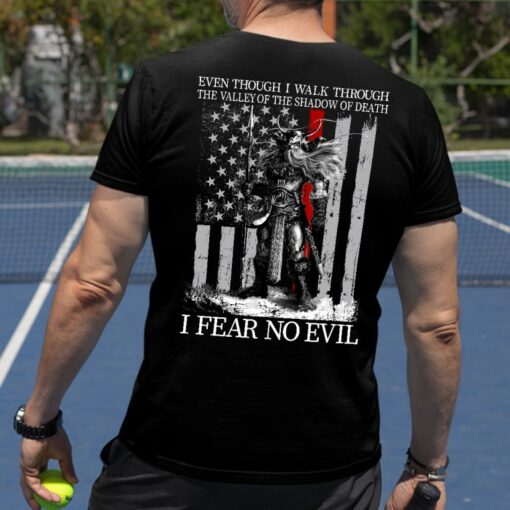 I Fear No Evil Shirt Even I Walk Through The Shallow Of Death