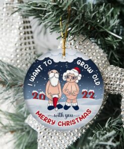 I Want To Grow Old With You Ceramic Ornament, Christmas Gift For Wife Husband, Parents Anniversary, Naughty Grandma Grandpa, Old Couple