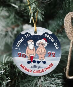 I Want To Grow Old With You Ceramic Ornament, Christmas Gift For Wife Husband, Parents Anniversary, Naughty Grandma Grandpa, Old Couple