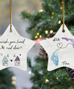 I Wish You Lived Next Door Ceramic Ornament, Long Distance Friendship, Best Friend Moving Gift, Custom State To State, Sister Christmas Gift