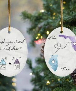 I Wish You Lived Next Door Ceramic Ornament, Long Distance Friendship, Best Friend Moving Gift, Custom State To State, Sister Christmas Gift