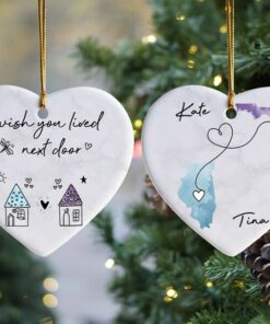 I Wish You Lived Next Door Ceramic Ornament, Long Distance Friendship, Best Friend Moving Gift, Custom State To State, Sister Christmas Gift