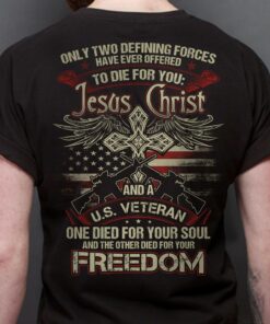 Jesus Christ And A US Veteran Shirt Die For You