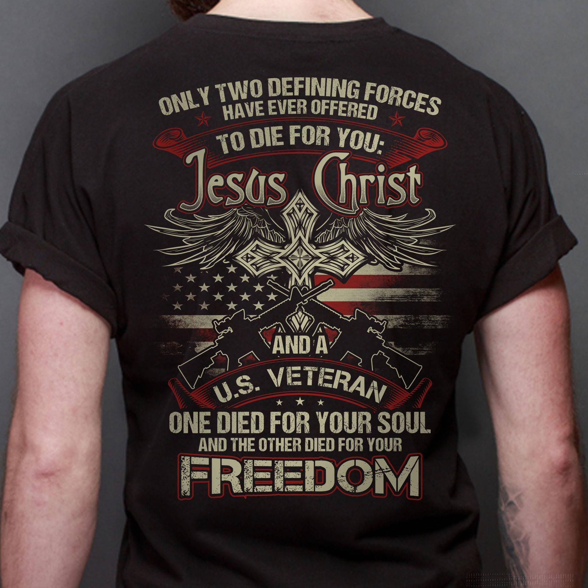 Jesus Christ And A US Veteran Shirt Die For You