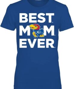Kansas Jayhawks Shirt, Best Mom Ever