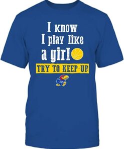 Kansas Jayhawks Shirt, Play Like A Girl Basketball Team