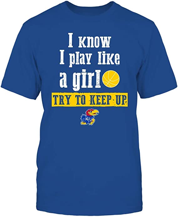 Kansas Jayhawks Shirt, Play Like A Girl Basketball Team