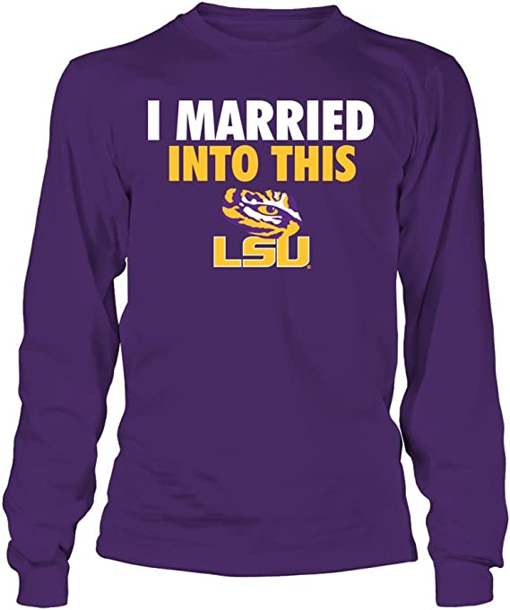 LSU Tigers T-Shirt - I Married Into This - Longsleeve Tee